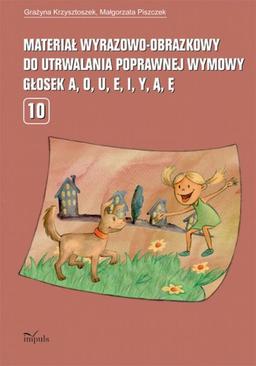 ebook Materiał wyrazowo-obrazkowy do utrwalania poprawnej wymowy głosek a, o, u, e, i, y, ą, ę