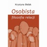 ebook Osobista filozofia relacji - Krystyna Bielak