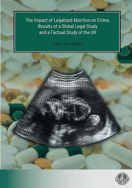 ebook The Impact of Legalized Abortion on Crime, Results of a Global Legal Study and a Factual Study of the UK