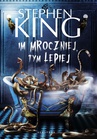 ebook Im mroczniej, tym lepiej - Stephen King