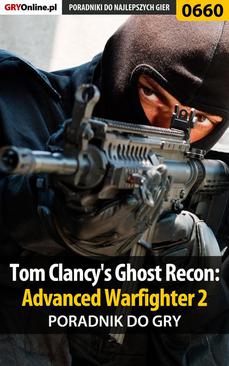 ebook Tom Clancy's Ghost Recon: Advanced Warfighter 2 - poradnik do gry
