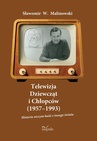 ebook Telewizja Dziewcząt i Chłopców (1957–1993) - Sławomir W. Malinowski