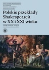 ebook Polskie przekłady Shakespeare'a w XX i XXI wieku - Anna Cetera-Włodarczyk,Mateusz Godlewski,Przemysław Pożar