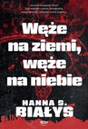 ebook Węże na ziemi, węże na niebie - Hanna Szczukowska-Białys