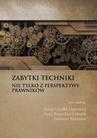 ebook Zabytki techniki - nie tylko z perspektywy prawników - 