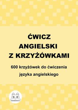 ebook Ćwicz angielski z krzyżówkami. 600 krzyżówek do ćwiczenia języka angielskiego