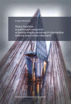 ebook Status Saamów w państwach nordyckich w świetle międzynarodowych standardów ochrony praw ludów rdzennych