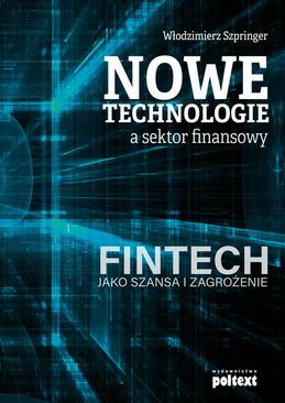 ebook Nowe technologie a sektor finansowy. FinTech jako szansa i zagrożenie