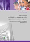 ebook Jak dobrać bezbłędnych pracowników czyli minimalizowanie ryzyka osobowego na etapie poprzedzającym nawiązanie stosunku pracy - Patrycja Wacławska