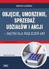 ebook Objęcie, umorzenie, sprzedaż udziałów i akcji – skutki dla rozliczeń VAT - MARCIN JASIŃSKI