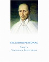 ebook Splendor Personae. Święty Stanisław Papczyński - Bogumił Gacka