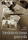 ebook Niedokończona gawęda - Maria Kurecka