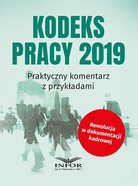 ebook Kodeks pracy 2019. Praktyczny komentarz z przykładami