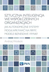 ebook Sztuczna inteligencja we współczesnych organizacjach - Andrzej Wodecki