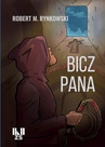 ebook Bicz Pana - Robert M. Rynkowski