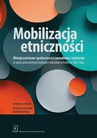 ebook Mobilizacja etniczności - Ewa Michna,Ewa Nowicka,Wojciech Połeć,Sławomir Łodziński,Katarzyna Czarnecka,Julita Makaro,Natalia Niedźwiecka-Iwańczak,Marta Faustyna Chmielevska,Tomasz Detlaf,Kamilla Dolińska,Andrzej Jekaterynczuk,Grzegorz Kuprianowicz,Janusz Mieczkowski,Justyna Okrucińska,Paweł Popieliński,Wojciech Tkaczuk,Katarzyna Warmińska,Tomasz Wicherkiewicz