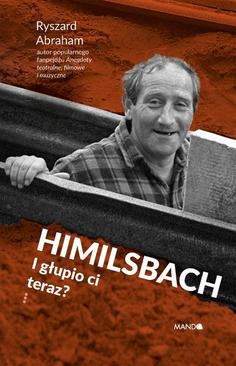 ebook Himilsbach I głupio ci teraz?