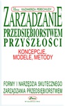 ebook Zarządzanie przedsiębiorstwem przyszłości - Kazimierz Perechuda