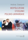 ebook Współczesne stosunki polsko-ukraińskie - Andrzej Szeptycki