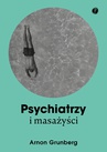 ebook Psychiatrzy i masażyści - Arnon Grunberg