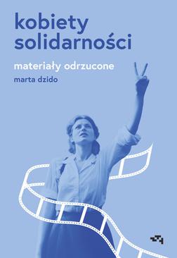 ebook Kobiety Solidarności. Materiały odrzucone