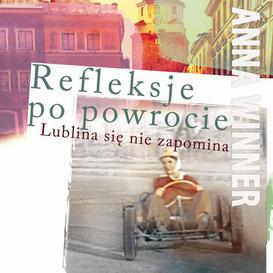 ebook Refleksje po powrocie. Lublina się nie zapomina