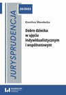 ebook Jurysprudencja 20. Dobro dziecka w ujęciu indywidualistycznym i wspólnotowym - Karolina Mendecka