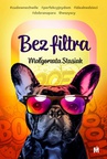 ebook Bez filtra - Małgorzata Stasiak