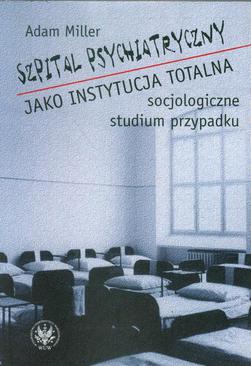 ebook Szpital psychiatryczny jako instytucja totalna