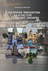 ebook ENTERPRISE INNOVATION AS A FACTOR OF ECONOMIC GROWTH On the example of the Visegrad Group countries - Katarzyna Brożek