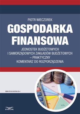 ebook Gospodarka finansowa jednostek budżetowych i samorządowych zakładów budżetowych – praktyczny komentarz do rozporządzenia