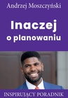 ebook Inaczej o planowaniu - Andrzej Moszczyński