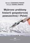 ebook Wybrane problemy historii gospodarczej powszechnej i Polski - Barbara Danowska-Prokop,Urszula Zagóra-Jonszta