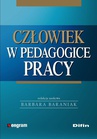 ebook Człowiek w pedagogice pracy - Barbara Baraniak