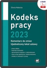 ebook Kodeks pracy 2023 – komentarz do zmian – ujednolicony tekst ustawy (e-book) - Oliwia Małecka