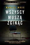 ebook Wszyscy muszą zginąć - Marcel Moss