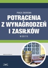 ebook Potrącenia z wynagrodzeń i zasiłków w 2017 r. - Opracowanie zbiorowe,praca zbiorowa