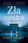 ebook Zła siostra - Claire Douglas