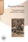 ebook Przeszłość jako przedmiot wiedzy - Krzysztof Pomian