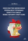 ebook Orzecznictwo niemieckiego Federalnego Trybunału Konstytucyjnego wobec reformy strefy euro - Jan Barcz