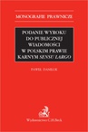 ebook Podanie wyroku do publicznej wiadomości w polskim prawie karnym sensu largo - Paweł Daniluk prof. INP PAN