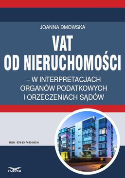 ebook VAT od nieruchomości w interpretacjach organów podatkowych i orzeczeniach sądów