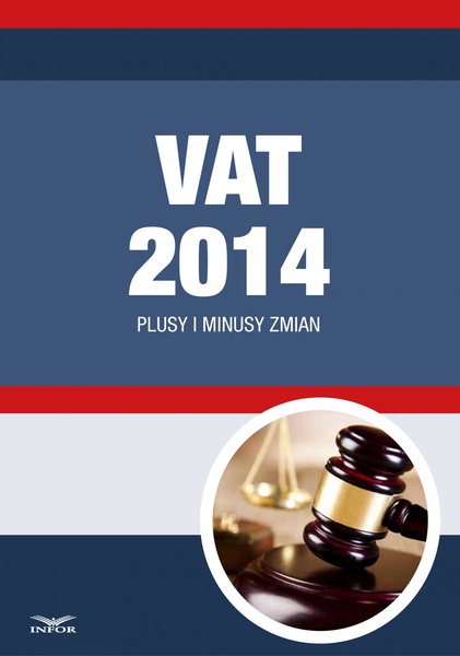 Okładka:VAT 2014 Plusy i minusy zmian 