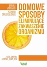 ebook Domowe sposoby eliminujące zakwaszenie organizmu - Barbara Simonsohn