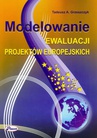 ebook Modelowanie ewaluacji projektów europejskich - Tadeusz A. Grzeszczyk