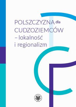 ebook Polszczyzna dla cudzoziemców – lokalność i regionalizm