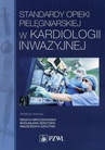 ebook Standardy opieki pielęgniarskiej w kardiologii inwazyjnej - Renata Mroczkowska,Bogusława Serzysko,Małgorzata Szkutnik