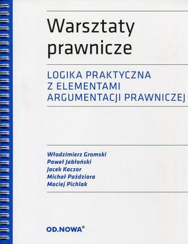 ebook Warsztaty prawnicze Logika praktyczna z elementami argumentacji prawniczej