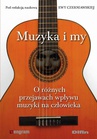 ebook Muzyka i my. O różnych przejawach wpływu muzyki na człowieka - Ewa Czerniawska