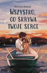 ebook Wszystko, co skrywa twoje serce - Martyna Nowak